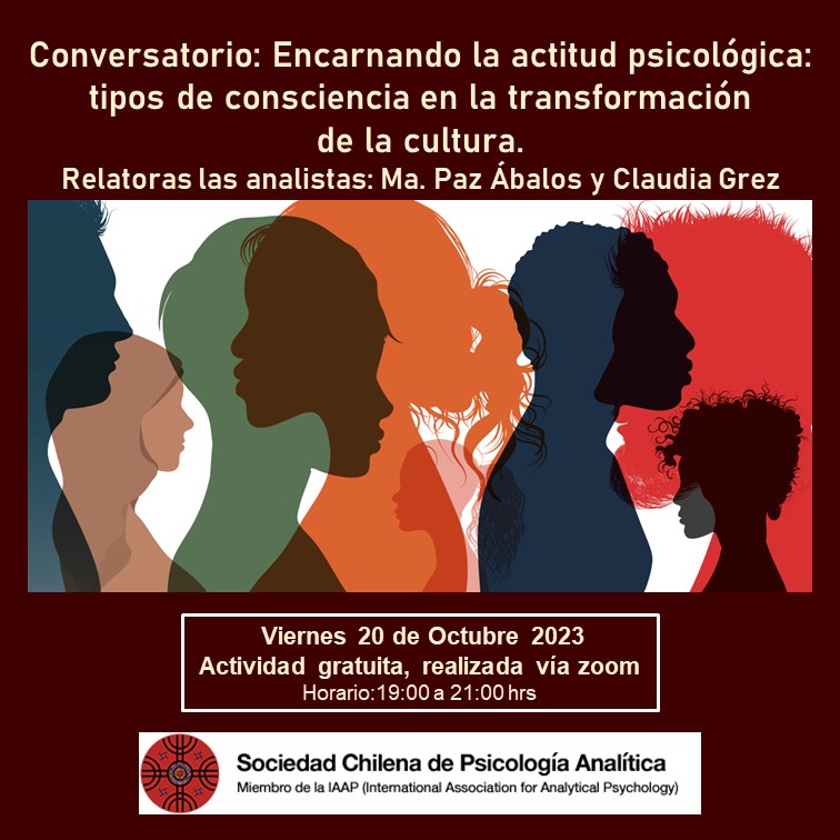 Conversatorio 20 de octubre “Encarnando la actitud psicológica: tipos de consciencia en la transformación de la cultura”