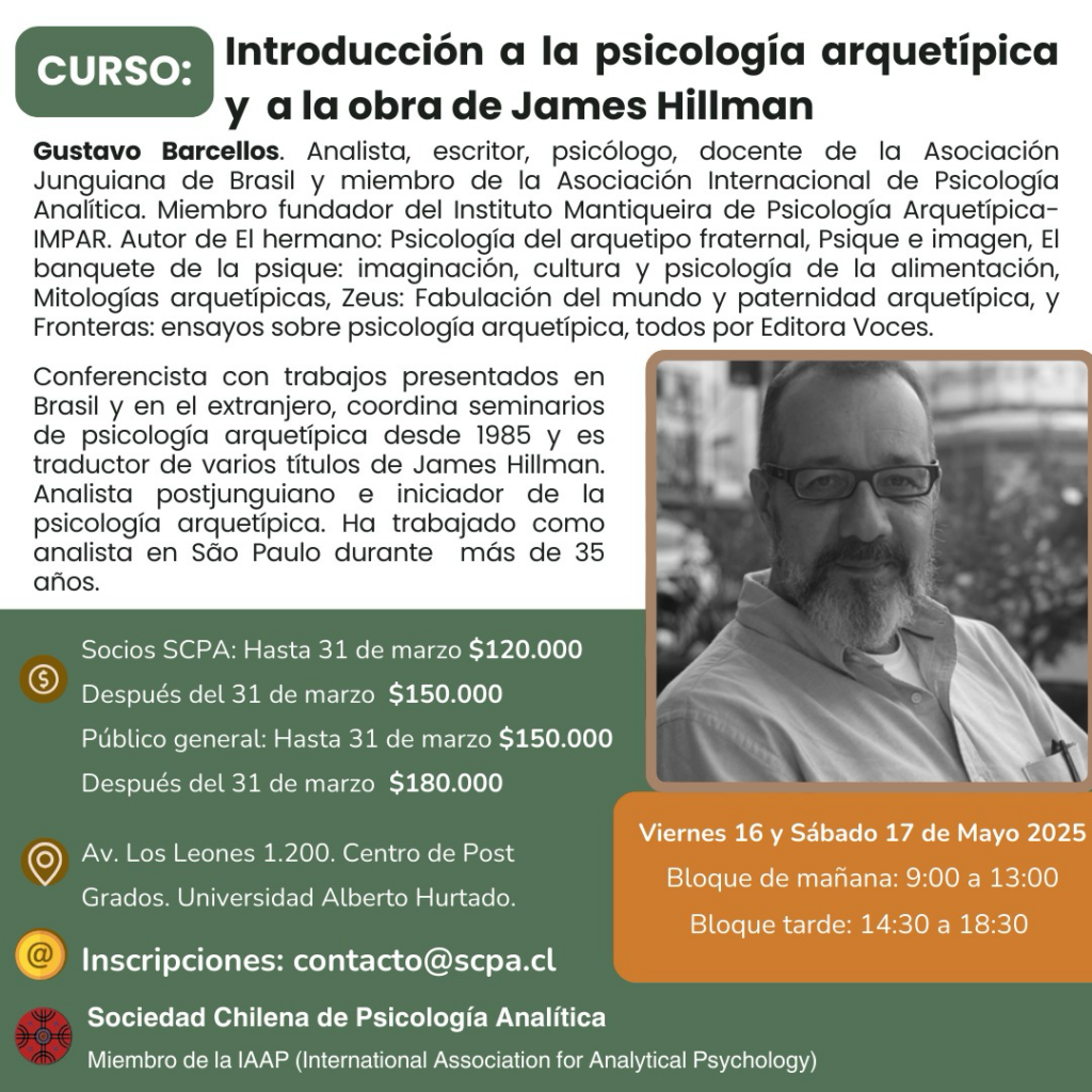 Curso: introducción a la psicología arquetípica y a la obra de James Hillman. Dictado por el analista Gustavo Barcellos. Los días viernes 16 y sábado 17 de mayo de 2025